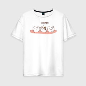 Женская футболка хлопок Oversize с принтом CARAMBA! в Курске, 100% хлопок | свободный крой, круглый ворот, спущенный рукав, длина до линии бедер
 | дантист | зубной врач | зубы | медицина | ортодонт | рот | стоматолог