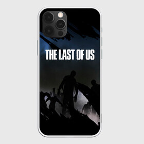 Чехол для iPhone 12 Pro Max с принтом ОДНИ ИЗ НАС THE LAST OF US в Курске, Силикон |  | Тематика изображения на принте: ellie | game | joel | naughty dog | part 2 | the last of us | zombie | джоэл | зомби | одни из нас | элли