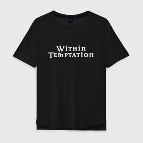Мужская футболка хлопок Oversize с принтом Within Temptation в Курске, 100% хлопок | свободный крой, круглый ворот, “спинка” длиннее передней части | Тематика изображения на принте: metal | rock | within temptation | метал | рок