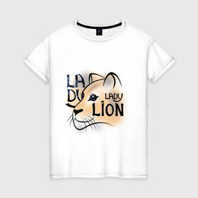 Женская футболка хлопок с принтом LADY LION в Курске, 100% хлопок | прямой крой, круглый вырез горловины, длина до линии бедер, слегка спущенное плечо | lion | в августе | знаки зодиака | лев | лев по гороскопу | львица | подарить львице