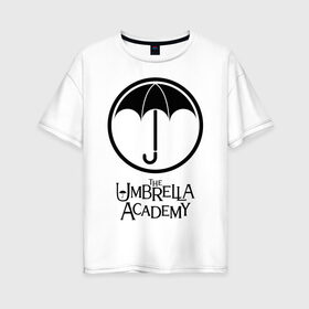 Женская футболка хлопок Oversize с принтом Академия Амбрелла в Курске, 100% хлопок | свободный крой, круглый ворот, спущенный рукав, длина до линии бедер
 | the umbrella academy | umbrella | академия амбрелла | амбрелла | герб | зонтик