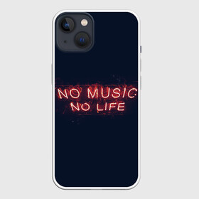 Чехол для iPhone 13 с принтом No music, No life в Курске,  |  | Тематика изображения на принте: music | neon | no life | no music | музыка | неон | нет жизни | нет музыки | подстветка