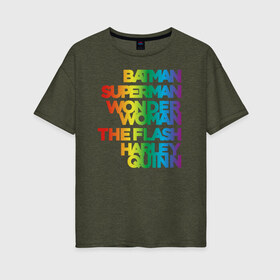 Женская футболка хлопок Oversize с принтом Justice League Rainbow в Курске, 100% хлопок | свободный крой, круглый ворот, спущенный рукав, длина до линии бедер
 | Тематика изображения на принте: batman | dc pride | flash | harley quinn | justice league | pride | superman | vdosadir | wonder woman | бэтмен | лига справедливости | прайд | радуга