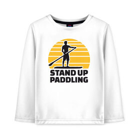 Детский лонгслив хлопок с принтом Stand up paddling в Курске, 100% хлопок | круглый вырез горловины, полуприлегающий силуэт, длина до линии бедер | serfing | sup serfing | sup серфинг | сап серфинг | серфинг