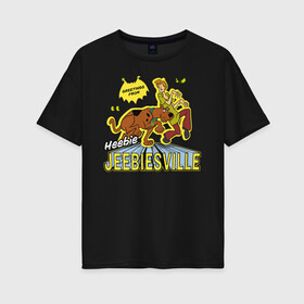 Женская футболка хлопок Oversize с принтом Heebie Jeebiesville в Курске, 100% хлопок | свободный крой, круглый ворот, спущенный рукав, длина до линии бедер
 | norville shaggy rogers | scooby doo | shaggy | vdzabma | норвилл шэгги роджерс | скуби ду | шэгги