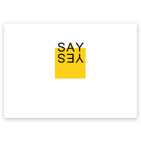 Поздравительная открытка с принтом SAY YES в Курске, 100% бумага | плотность бумаги 280 г/м2, матовая, на обратной стороне линовка и место для марки
 | cute top | say yes | seasonal | slogan | summer