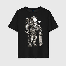 Женская футболка хлопок Oversize с принтом Space skateboarding в Курске, 100% хлопок | свободный крой, круглый ворот, спущенный рукав, длина до линии бедер
 | cosmonaut | cosmos | moon | skateboard | space | spacesuit | космонавт | космос | луна | скафандр