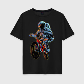 Женская футболка хлопок Oversize с принтом Bicycle в Курске, 100% хлопок | свободный крой, круглый ворот, спущенный рукав, длина до линии бедер
 | bicycle | cosmonaut | cosmos | drive | extreme | space | spacesuit | велосипед | космонавт | космос | скафандр | экстрим