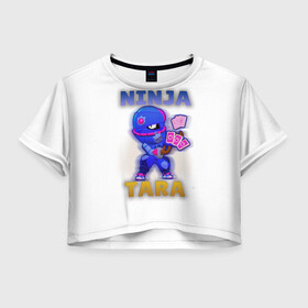 Женская футболка Crop-top 3D с принтом Ниндзя Тара Бравл Старс (BS) в Курске, 100% полиэстер | круглая горловина, длина футболки до линии талии, рукава с отворотами | brawl stars | brawler | tara | бравл старс | бравлер | тара