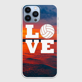 Чехол для iPhone 13 Pro Max с принтом LOVE Volleyball в Курске,  |  | Тематика изображения на принте: beach | i love | live | love | voleybal | volleyball | волебол | волейбол | волейболист | волейболистка | воллейбол | пляжный | я люблю