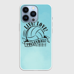 Чехол для iPhone 13 Pro с принтом LIVE LOVE VOLLEYBALL в Курске,  |  | Тематика изображения на принте: beach | live | love | voleybal | volleyball | волебол | волейбол | волейболист | волейболистка | воллейбол | пляжный | я люблю