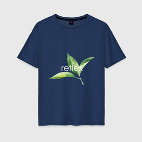 Женская футболка хлопок Oversize с принтом reflex листья в Курске, 100% хлопок | свободный крой, круглый ворот, спущенный рукав, длина до линии бедер
 | relax | зелень | листья