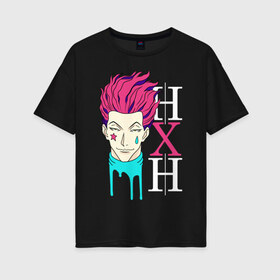 Женская футболка хлопок Oversize с принтом Hunter x Hunter Hisoka в Курске, 100% хлопок | свободный крой, круглый ворот, спущенный рукав, длина до линии бедер
 | anime | hisoka | hunter x hunter | аниме | манга | охотник х охотник | хантер хантер | хантеры | хисока