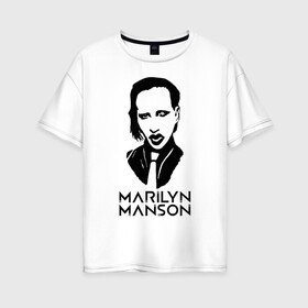 Женская футболка хлопок Oversize с принтом Мэрилин Мэнсон в Курске, 100% хлопок | свободный крой, круглый ворот, спущенный рукав, длина до линии бедер
 | marilyn manson | rock | готика | музыка | мэрилин мэнсон | рок
