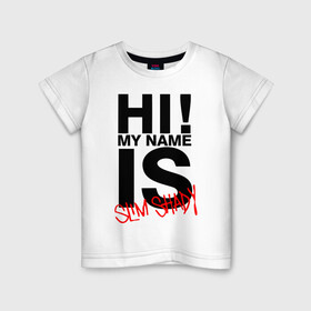 Детская футболка хлопок с принтом HI! MY NAME IS SLIM SHADY в Курске, 100% хлопок | круглый вырез горловины, полуприлегающий силуэт, длина до линии бедер | eminem | rap | актёр | американский рэпер | композитор | маршалл | продюсер | рэп | рэпер | эминем