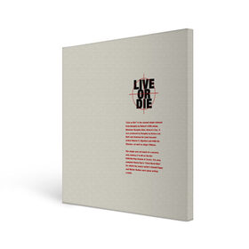 Холст квадратный с принтом Live or die. в Курске, 100% ПВХ |  | live or die | живи или умри | жить или умереть | минимализм | мотивирующие надписи | популярные иллюстрации