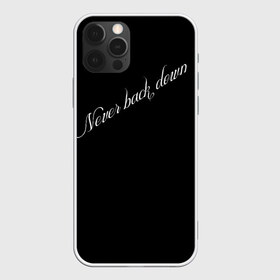 Чехол для iPhone 12 Pro Max с принтом Никогда не сдавайся в Курске, Силикон |  | Тематика изображения на принте: белое на чёрном | иностранные надписи. | красивый шрифт | мотивирующие надписи | надпись на спине | никогда не сдавайся