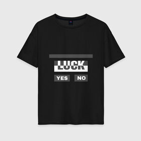 Женская футболка хлопок Oversize с принтом Luck в Курске, 100% хлопок | свободный крой, круглый ворот, спущенный рукав, длина до линии бедер
 | белый | геометрия | да | квадраты | нет | серый | слова | счастливчик | удача
