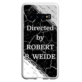 Чехол для Samsung Galaxy S10 с принтом Directed by ROBERT B. WEIDE в Курске, Силикон | Область печати: задняя сторона чехла, без боковых панелей | Тематика изображения на принте: directed | directed by | mem | meme | memes | robert | weide | бай | вейд | вейде | директ | директед | заставка | интернет | кино | мем | мемы | прикол | приколы | режиссер | роберт | титры | фильмы | юмор