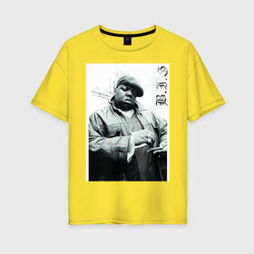 Женская футболка хлопок Oversize с принтом The Notorious B I G в Курске, 100% хлопок | свободный крой, круглый ворот, спущенный рукав, длина до линии бедер
 | b.i.g | biggie | hip hop | биги | олдскул рэп | хип хоп.