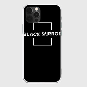 Чехол для iPhone 12 Pro Max с принтом ЧЕРНОЕ ЗЕРКАЛО в Курске, Силикон |  | black mirror | sci fi | science fiction | сериал | фантазия | черное зеркало