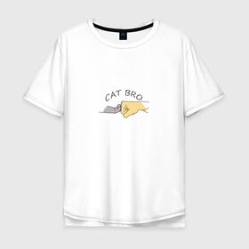 Мужская футболка хлопок Oversize с принтом Cat Bro в Курске, 100% хлопок | свободный крой, круглый ворот, “спинка” длиннее передней части | брат | братан | бро | друзья | животные | кот | кошка | лапа | питомец