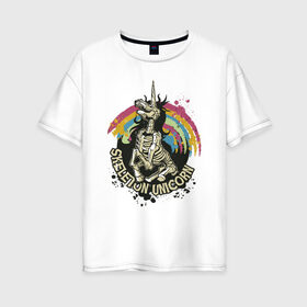 Женская футболка хлопок Oversize с принтом Skeleton Unicorn в Курске, 100% хлопок | свободный крой, круглый ворот, спущенный рукав, длина до линии бедер
 | art | brains | cute | halloween | horror | horse | killer | rainbow | scary | vintage | zombie | арт | единорог | единорожка | зомби | иллюстрация | лошадь | милый | мозги | мрак | мрачная | плоть | радуга | ретро | скелет | страшный