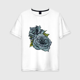 Женская футболка хлопок Oversize с принтом Синяя роза в Курске, 100% хлопок | свободный крой, круглый ворот, спущенный рукав, длина до линии бедер
 | арт | зеленый | рисунок | роза | розы | синие розы | синий | синяя роза | темный