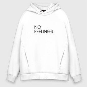 Мужское худи Oversize хлопок с принтом No Feelings в Курске, френч-терри — 70% хлопок, 30% полиэстер. Мягкий теплый начес внутри —100% хлопок | боковые карманы, эластичные манжеты и нижняя кромка, капюшон на магнитной кнопке | 