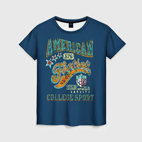 Женская футболка 3D с принтом Американский футбол в Курске, 100% полиэфир ( синтетическое хлопкоподобное полотно) | прямой крой, круглый вырез горловины, длина до линии бедер | америка | американский футбол | звезды | зож | коледж | логотип | регби | ретро | синяя | спорт | старый | студентам | сша | тренировки | футбол