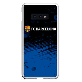 Чехол для Samsung S10E с принтом FC BARCELONA. в Курске, Силикон | Область печати: задняя сторона чехла, без боковых панелей | barca | barcelona | fc barca | барка | барселона