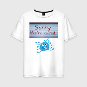 Женская футболка хлопок Oversize с принтом Стоп коронавирус в Курске, 100% хлопок | свободный крой, круглый ворот, спущенный рукав, длина до линии бедер
 | вирус | ковид | корона | коронавирус | пандемия