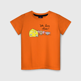 Детская футболка хлопок с принтом We love cheese! в Курске, 100% хлопок | круглый вырез горловины, полуприлегающий силуэт, длина до линии бедер | nibbles | tom  jerry | tom and jerry | tuffy | vdzabma | джерри | нибблз | таффи | том  джерри | том и джерри