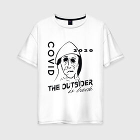 Женская футболка хлопок Oversize с принтом The outsider - covid 2020 в Курске, 100% хлопок | свободный крой, круглый ворот, спущенный рукав, длина до линии бедер
 | 2020 | covid | stephen king | the outsider | аутсайдер | ковид | стивен кинг | чужак | чужой