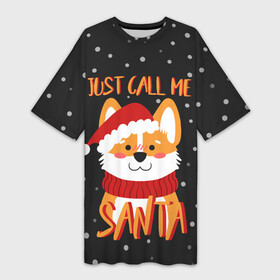 Платье-футболка 3D с принтом Just Call Me Santa в Курске,  |  | 2021 | christmas | happy new year | merry christmas | new year | santa | корги | новый год | праздник | рождество | санта