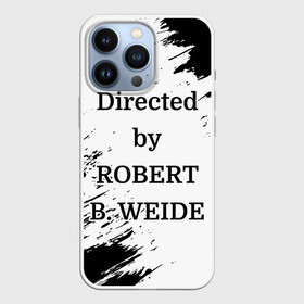 Чехол для iPhone 13 Pro с принтом Directed by ROBERT B. WEIDE в Курске,  |  | directed | directed by | mem | meme | memes | robert | weide | бай | вейд | вейде | директ | директед | заставка | интернет | кино | мем | мемы | прикол | приколы | режиссер | роберт | титры | фильмы | юмор