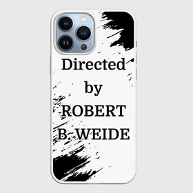 Чехол для iPhone 13 Pro Max с принтом Directed by ROBERT B. WEIDE в Курске,  |  | directed | directed by | mem | meme | memes | robert | weide | бай | вейд | вейде | директ | директед | заставка | интернет | кино | мем | мемы | прикол | приколы | режиссер | роберт | титры | фильмы | юмор