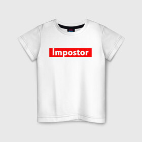 Детская футболка хлопок с принтом Impostor в Курске, 100% хлопок | круглый вырез горловины, полуприлегающий силуэт, длина до линии бедер | 