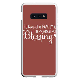 Чехол для Samsung S10E с принтом Любовь в семье это счастье в Курске, Силикон | Область печати: задняя сторона чехла, без боковых панелей | доброта | красивые фразы | любовь | мудрые фразы. | настроение | позитив | радость | семейное счастье | семья | счастье