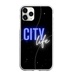 Чехол для iPhone 11 Pro Max матовый с принтом City life в Курске, Силикон |  | city | life | город | жизнь | надпись | неон | пафос | урбанизация | фон | черный