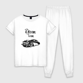 Женская пижама хлопок с принтом Dream Team в Курске, 100% хлопок | брюки и футболка прямого кроя, без карманов, на брюках мягкая резинка на поясе и по низу штанин | american cars | car | dream | muscle car | team | авто | автомобиль | надпись | тюнинг