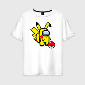 Женская футболка хлопок Oversize с принтом Among us Pikachu and Pokeball в Курске, 100% хлопок | свободный крой, круглый ворот, спущенный рукав, длина до линии бедер
 | among us | baby | impostor | kawaii | pika pika | pikachu | pokemon go | there is impostor | амонг ас | девочкам | детям | космические | космонавты | малыш | мальчикам | персонажи | пика пика | пикачу | покемон | предатель среди нас |