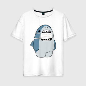 Женская футболка хлопок Oversize с принтом Акула в маске в Курске, 100% хлопок | свободный крой, круглый ворот, спущенный рукав, длина до линии бедер
 | covid19 | shark | акула | антикоронавирус | маска