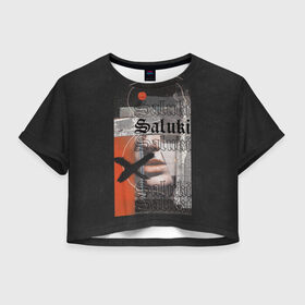 Женская футболка Crop-top 3D с принтом SALUKI в Курске, 100% полиэстер | круглая горловина, длина футболки до линии талии, рукава с отворотами | rap | saluki | saluki rap | рэп | рэпер | салюки