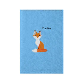 Обложка для паспорта матовая кожа с принтом The fox в Курске, натуральная матовая кожа | размер 19,3 х 13,7 см; прозрачные пластиковые крепления | Тематика изображения на принте: fox | the fox | лиса