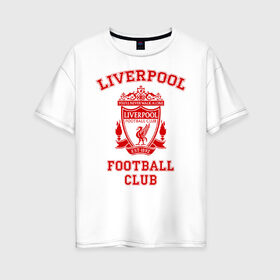 Женская футболка хлопок Oversize с принтом Liverpool FC в Курске, 100% хлопок | свободный крой, круглый ворот, спущенный рукав, длина до линии бедер
 | anfield | club | english | fc | liverpool | reds | soccer | английский | клуб | красные | ливерпуль | фк | футбол | футбольный | энфилд