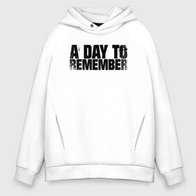 Мужское худи Oversize хлопок с принтом A DAY TO REMEMBER в Курске, френч-терри — 70% хлопок, 30% полиэстер. Мягкий теплый начес внутри —100% хлопок | боковые карманы, эластичные манжеты и нижняя кромка, капюшон на магнитной кнопке | a day | a day to | a day to remember | a day to remember alternativa | a day to remember альтернатива | альтернатива | день который нужно запомнить