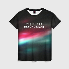 Женская футболка 3D с принтом Destiny 2: Beyond Light в Курске, 100% полиэфир ( синтетическое хлопкоподобное полотно) | прямой крой, круглый вырез горловины, длина до линии бедер | destiny | logo game | space | warlock | дестини | за гранью света | космические | логотипы игр | планеты | стазис | черный арсенал | шутер | экзо