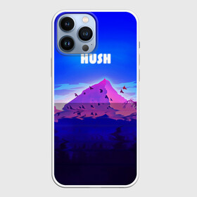 Чехол для iPhone 13 Pro Max с принтом HUSH в Курске,  |  | Тематика изображения на принте: голубое небо | горы | долина | закат | нарисованные горы | облака | природа | птицы | рассвет | тропики