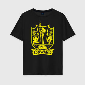 Женская футболка хлопок Oversize с принтом Onward в Курске, 100% хлопок | свободный крой, круглый ворот, спущенный рукав, длина до линии бедер
 | onward | pixar | vdzabma | вперёд | пиксар